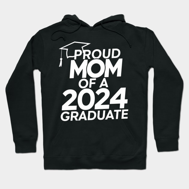 Proud Mom of a 2024 Graduate Senior Class Family Graduation Hoodie by fishing for men